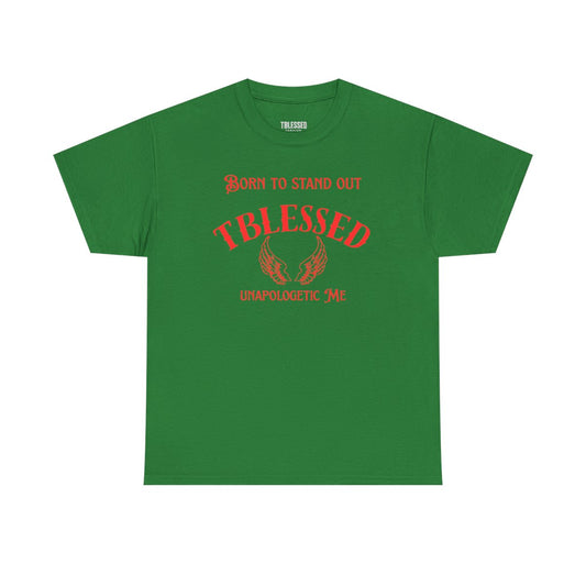Born to Stand Out – Special Edition Tuff Green Tee