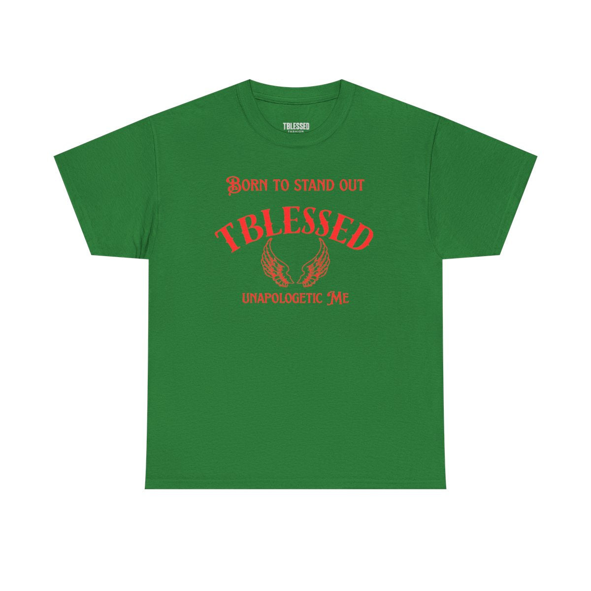 Born to Stand Out – Special Edition Tuff Green Tee
