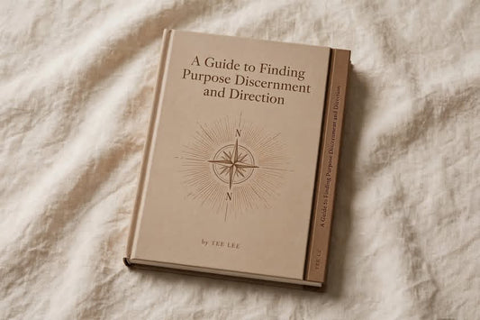 A Guide to Finding Purpose, Discernment & Direction